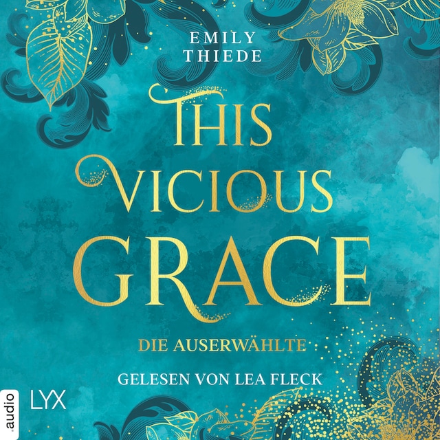 Book cover for This Vicious Grace - Die Auserwählte - The Last Finestra, Teil 1 (Ungekürzt)