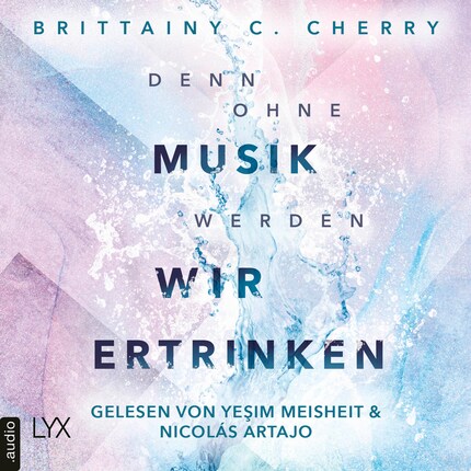 Denn ohne Musik werden wir ertrinken - Mixtape-Reihe, Teil 1 (Ungekürzt) bookCoverFor