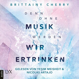 Denn ohne Musik werden wir ertrinken - Mixtape-Reihe, Teil 1 als Hörbuch