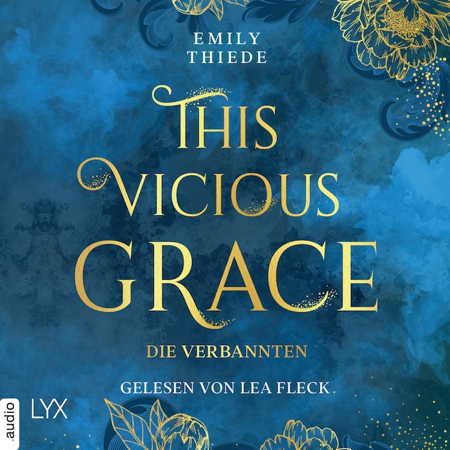 Book cover for This Vicious Grace - Die Verbannten - The Last Finestra, Band 2 (Ungekürzt)