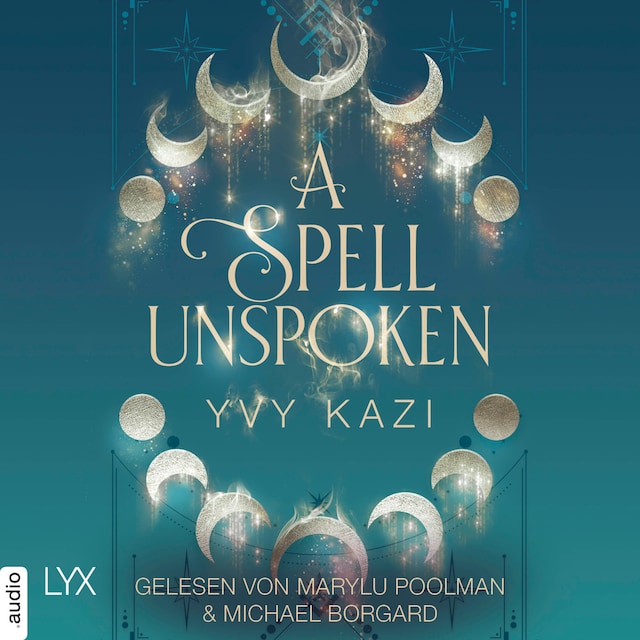 Book cover for A Spell Unspoken - Magic and Moonlight, Teil 2 (Ungekürzt)