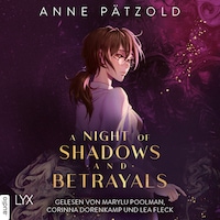 A Night of Shadows and Betrayals - Night of - Reihe, Teil 2 (Ungekürzt)