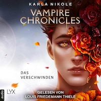 Vampire Chronicles - Das Verschwinden - Lore and Lust-Reihe, Teil 2 (Ungekürzt)