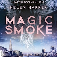Magic Smoke - Firebrand-Reihe, Teil 3 (Ungekürzt)