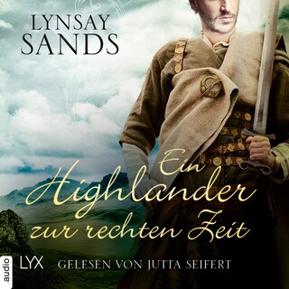 Ein Highlander zur rechten Zeit - Highlander, Teil 4 als Hörbuch