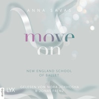 Move On - New England School of Ballet, Teil 4 (Ungekürzt)