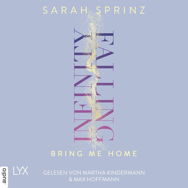 Book cover for Infinity Falling - Bring Me Home - Infinity-Reihe, Teil 3 (Ungekürzt)