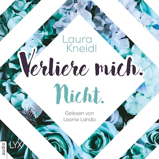 Verliere mich. Nicht. - Berühre mich nicht-Reihe, Teil 2 als Hörbuch