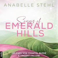 Songs of Emerald Hills - Irland-Reihe, Teil 1 (Ungekürzt)