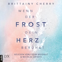 Wenn der Frost dein Herz berührt - Coldest Winter-Reihe, Teil 2 (Ungekürzt)