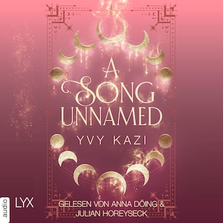A Song Unnamed - Magic and Moonlight, Teil 3 als Hörbuch