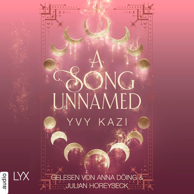 A Song Unnamed - Magic and Moonlight, Teil 3 (Ungekürzt) Book cover for A Song Unnamed - Magic and Moonlight, Teil 3 (Ungekürzt)