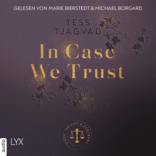 Bogomslag for In Case We Trust - Gold, Bright & Partners, Teil 1 (Ungekürzt)