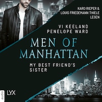 My Best Friend's Sister - Men of Manhattan, Teil 2 (ungekürzt)