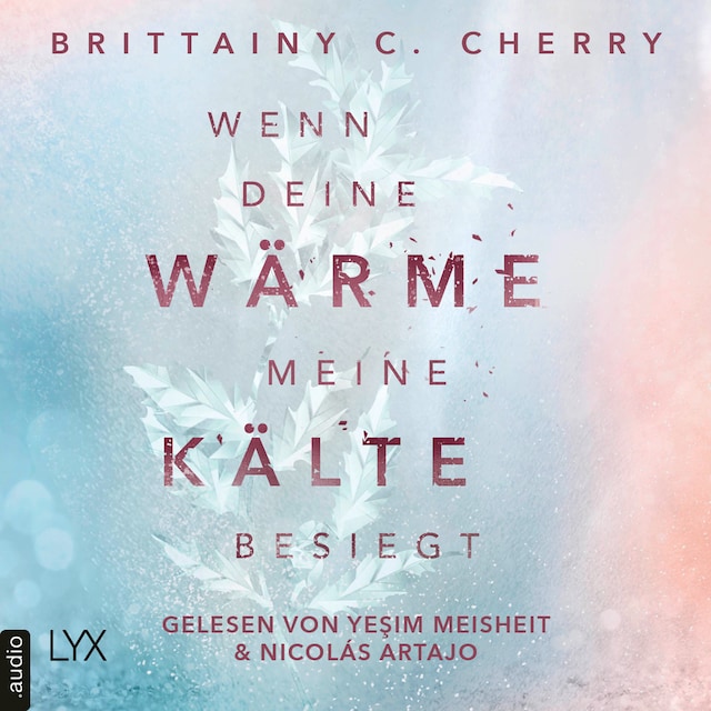 Book cover for Wenn deine Wärme meine Kälte besiegt - Coldest Winter-Reihe, Teil 1 (Ungekürzt)