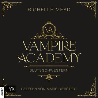 Blutsschwestern - Vampire Academy, Teil 1 als Hörbuch