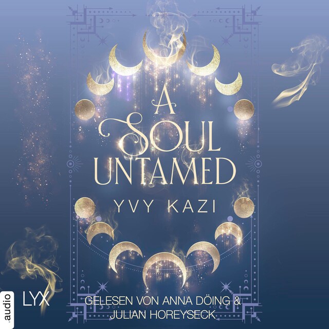 Buchcover für A Soul Untamed - Magic and Moonlight, Teil 4 (Ungekürzt)