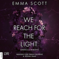 We Reach for the Light - Angels and Demons, Teil 2 (Ungekürzt)