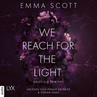 We Reach for the Light - Angels and Demons, Teil 2 als Hörbuch