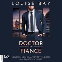 Doctor Fake Fiancé - Doctor-Reihe, Teil 4 (Ungekürzt)