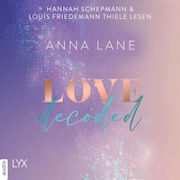 Love, decoded - Dating-Reihe, Teil 1 (Ungekürzt)