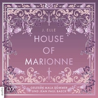 House of Marionne - House of Marionne, Teil 1 (Ungekürzt)