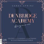 Anymore - Dunbridge Academy, Teil 4 (Ungekürzt)
