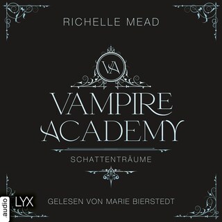 Schattenträume - Vampire Academy, Teil 3 als Hörbuch