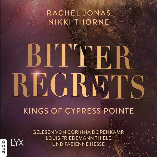 Bokomslag för Kings of Cypress Pointe - Bitter Regrets - The Golden Boys, Teil 2 (Ungekürzt)