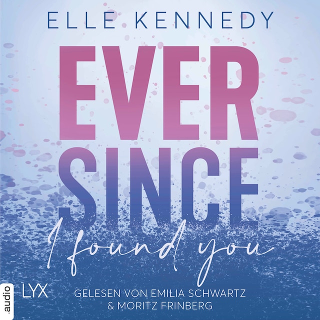 Book cover for Ever Since I Found You - Avalon Bay, Teil 3 (Ungekürzt)