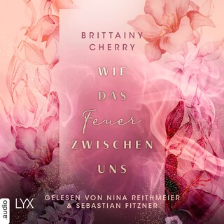 Wie das Feuer zwischen uns - Romance Elements, Teil 2 als Hörbuch