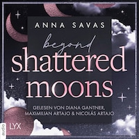 Beyond Shattered Moons - London is Lonely-Reihe, Teil 2 (Ungekürzt)