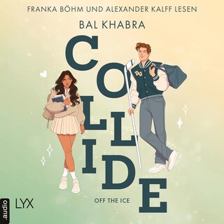Collide - Off the Ice, Teil 1 als Hörbuch