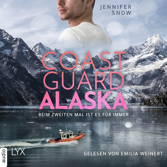 Book cover for Coast Guard Alaska - Beim zweiten Mal ist es für immer - Wild Coast, Teil 1 (Ungekürzt)