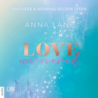 Love, uncovered - Dating-Reihe, Teil 2 (Ungekürzt)