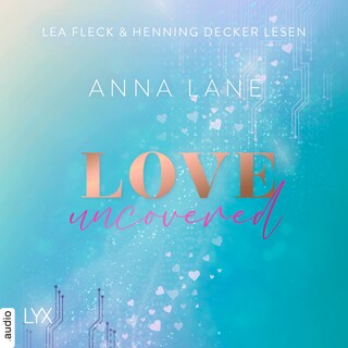 Love, uncovered - Dating-Reihe, Teil 2 als Hörbuch