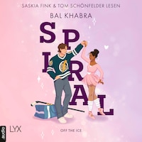 Spiral - Off the Ice, Teil 2 (Ungekürzt)