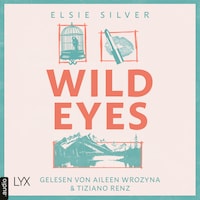 Wild Eyes - Rose Hill, Teil 2 (Ungekürzt)