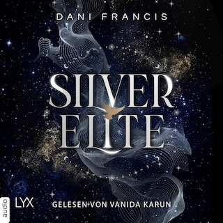Silver Elite - Silver Elite, Teil 1 als Hörbuch