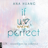 If We Were Perfect - If Love Reihe, Teil 4 (Ungekürzt)