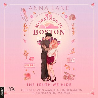 Mornings in Boston - The Truth We Hide - Love on Air, Teil 2 als Hörbuch