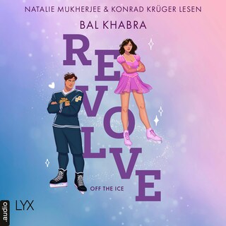 Revolve - Off the Ice, Teil 3 als Hörbuch
