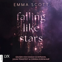 Falling Like Stars (Ungekürzt)