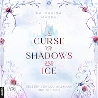 A Curse of Shadows and Ice - Curse of Shadow and Ice, Teil 1