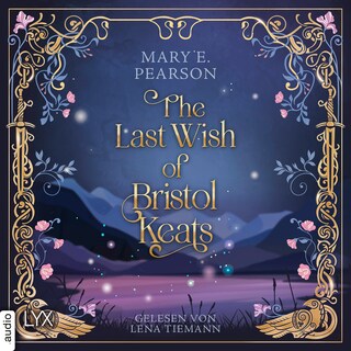 The Last Wish of Bristol Keats - Bristol Keats, Teil 2 als Hörbuch