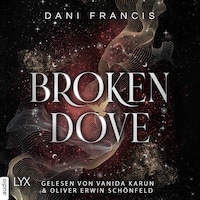 Broken Dove - Silver Elite, Teil 2 (Ungekürzt)