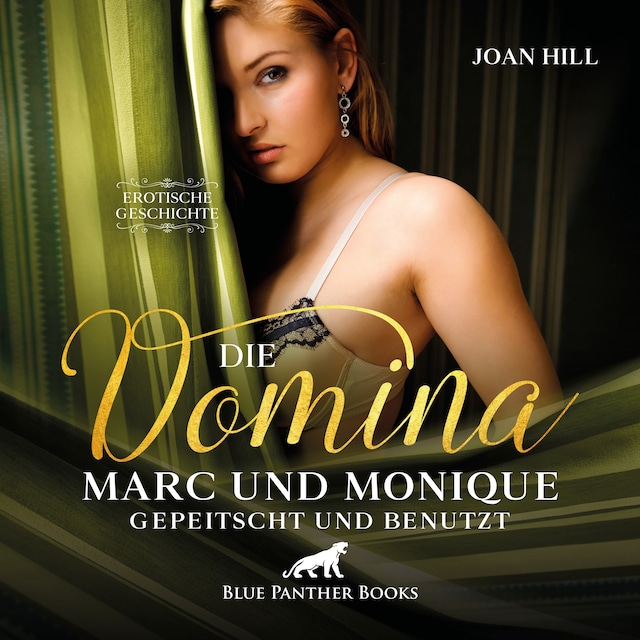 Portada de libro para Die Domina – Marc und Monique – gepeitscht und benutzt | Erotik Audio Story | Erotisches Hörbuch