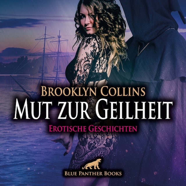 Couverture de livre pour Mut zur Geilheit / 10 Erotische Geschichten / Erotik Audio Story / Erotisches Hörbuch