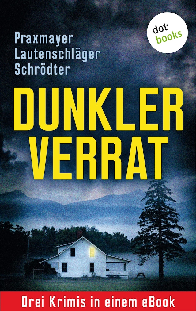 Okładka książki dla Dunkler Verrat: Drei Krimis in einem eBook