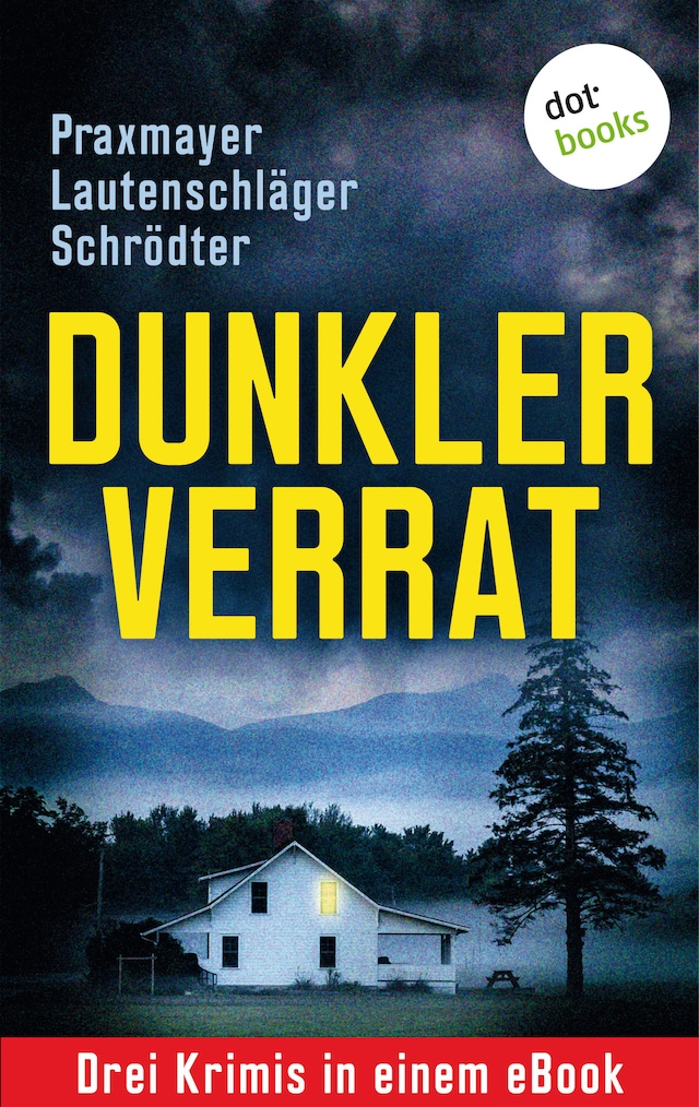 Buchcover für Dunkler Verrat: Drei Krimis in einem eBook